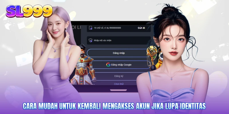 Cara mudah untuk kembali mengakses akun jika lupa identitas
