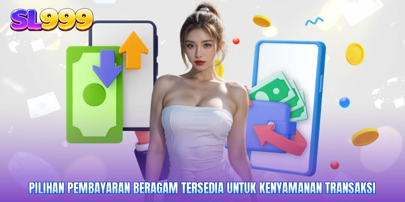 Pilihan pembayaran beragam tersedia untuk kenyamanan transaksi